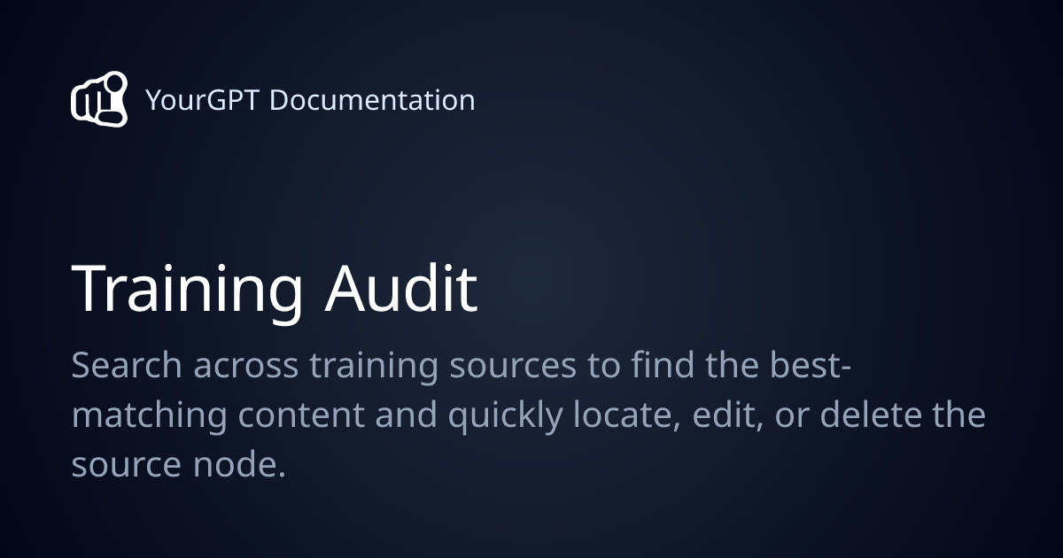 Training Audit | YourGPT Documentation