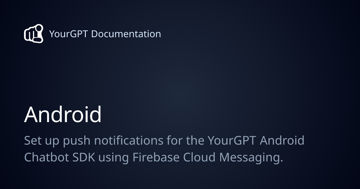 Android | YourGPT Documentation