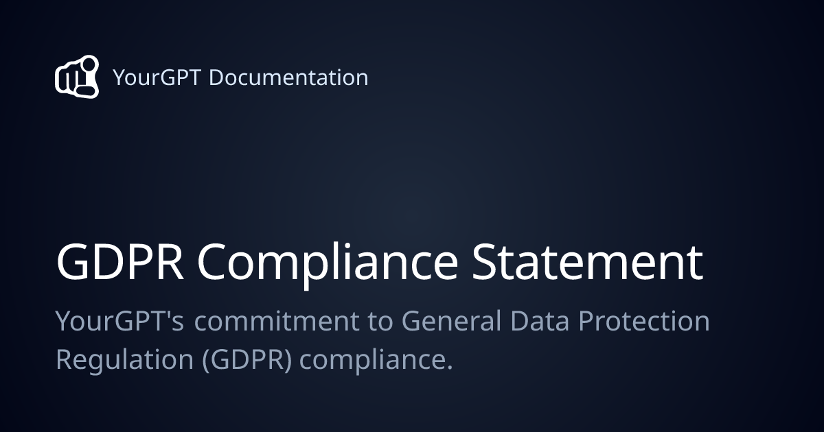 GDPR Compliance Statement | YourGPT Documentation
