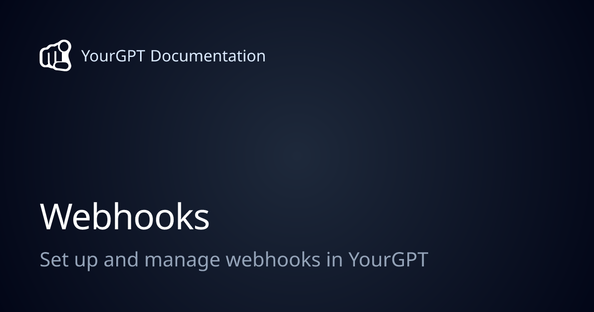 Webhooks | YourGPT Documentation