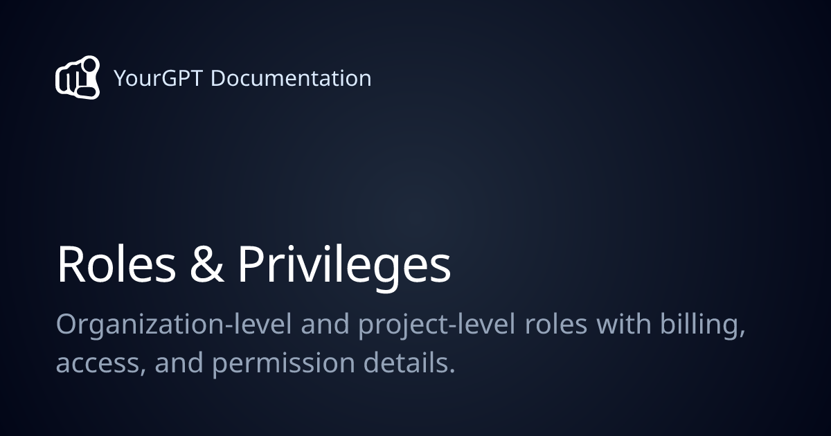 Roles & Privileges | YourGPT Documentation