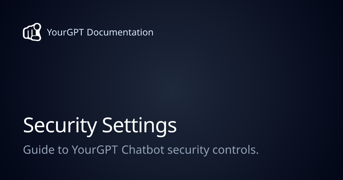 Security Settings | YourGPT Documentation
